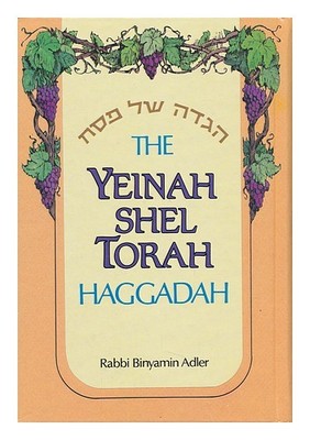 Adler, Binyamin, Rabbi. Lavon, Yaakov The Yeinah Shel Torah: Haggadah A Sammeln
