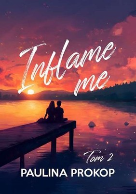 Inflame me Tom 2 PAULINA PROKOP / Chmury