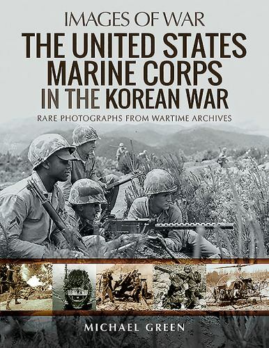 Images of War - United States Marine Corps in the Korean War  *NEW* + FREE P&P