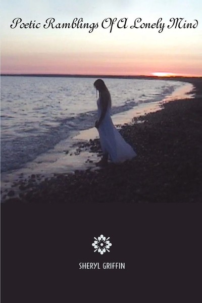 Sheryl L. Griffin | Poetic Ramblings Of A Lonely Mind | Taschenbuch | Englisch-image
