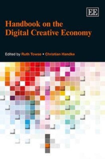 Handbook on the Digital Creative Economy Towse Handke Paperback Edward Elgar