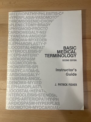 Basic Medical Terminology Second Edition Instructors Guide By J. Patrick Fisher 