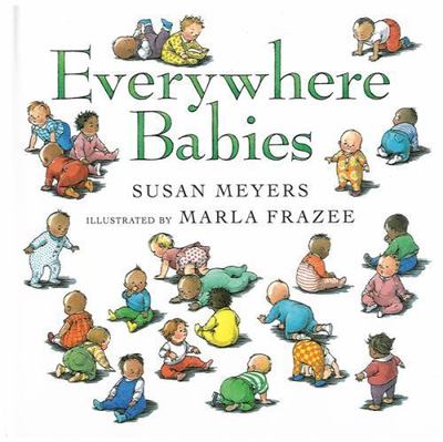 Everywhere Babies: A Delightfully Illust- Susan Meyers, 9780152022266, hardcover