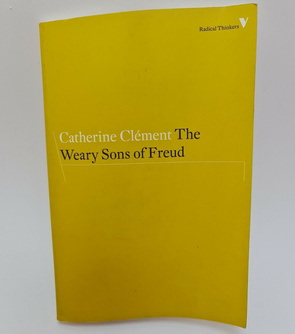 The Weary Sons of Freud (Radical Thinkers) by Catherine Clement New Book