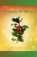 Myra Smith | A Hunting We Will Go | Taschenbuch | Englisch (2010) | Xlibris