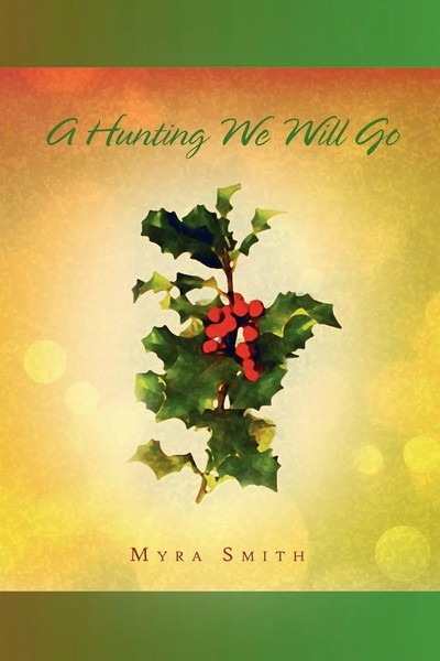 Myra Smith | A Hunting We Will Go | Taschenbuch | Englisch (2010) | Xlibris-image