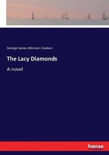 The Lacy Diamonds by George James Atkinson Coulson (English) Paperback Book