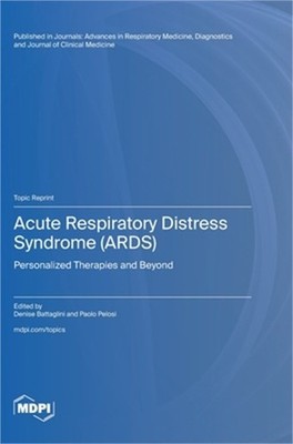 Acute Respiratory Distress Syndrome (ARDS): Personalized Therapies and Beyond (H