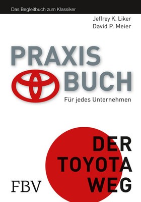 Praxisbuch - Der Toyota Weg | Jeffrey K. Liker (u. a.) | Buch | 601 S. | Deutsch