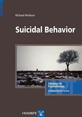 Suicidal Behavior: v. 14 (Advances in Psychotherapy: Evidence