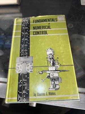 Fundamentals of Numerical Control Charles J. Vlahos Chilton 5356