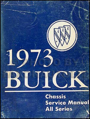 1973 Buick Original Shop Manuell Riviera Lesabre Electra Regal Century Centurion