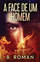 B. Roman | A Face De Um Homem | Taschenbuch | Portugiesisch (2023)