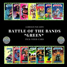 2017 TOPPS GARBAGE PAIL KIDS BATTLE OF THE BANDS PICK- YOUR- CARD *GREEN*