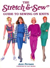 The Stretch & Sew Guide to Sewing on Knits (Creative Machine Arts Series)