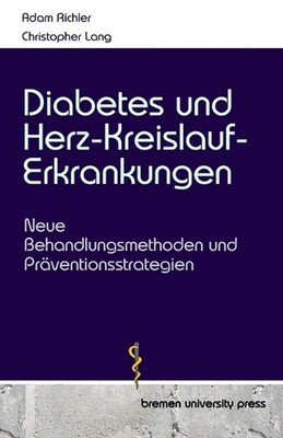 Diabetes und Herz-Kreislauf-Erkrankungen: Neue Behandlungsmethoden und Pr?ventio