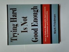 Trying Hard Is Not Good Enough, Friedman, Mark