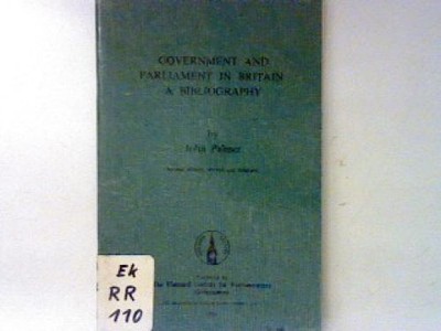 Government and parlament in Britain : a Bibliography. Palmer, John: