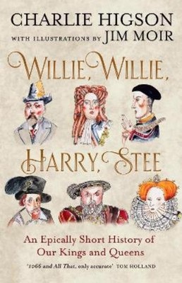 Charlie Higson Willie, Willie, Harry, Stee (Hardback) (UK IMPORT)