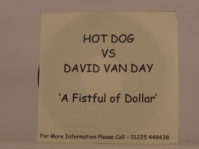 HOT DOG VS DAVID VAN DAY A FISTFUL OF DOLLAR (K87) 1 Track Promo CD Single inclu