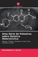 Sharadkumar C Karad | Uma SéRie De Palestras Sobre QuíMica HeterocíClica | Buch