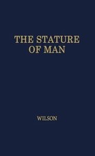 The Stature of Man: An Essay on the Concept of the Hero by Colin Wilson (English