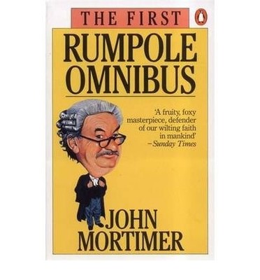 [ THE FIRST RUMPOLE OMNIBUS: RUMPOLE OF THE BAILEY/THE By John Clifford Mortimer