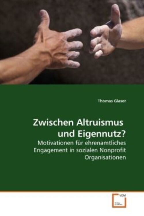 Thumbnail - Thomas Glaser | Zwischen Altruismus Und Eigennutz? | Taschenbuch |