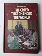 The Creed That Changed the World by Walter R Beach 1971 Pacific Press SDA HC