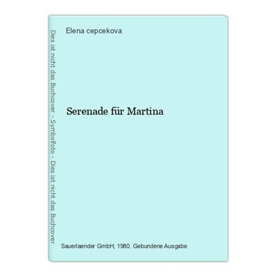 Serenade für Martina cepcekova, Elena: