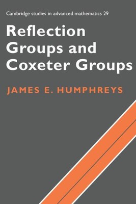 James E. Humphreys | Reflection Groups and Coxeter Group | Taschenbuch (1992)