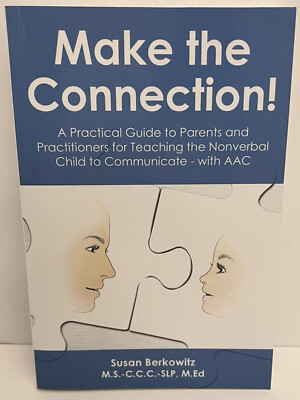 Make the Connection: A Practical Guide to Parents and Practitioners for Teach...