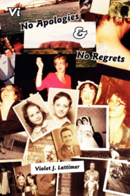 Lattimer - VI No Apologies and No Regrets - New paperback or softback - X555z