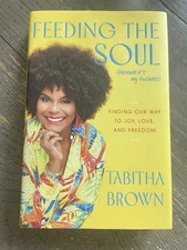 Feeding the Soul (because It’s My Business) by Tabitha Brown