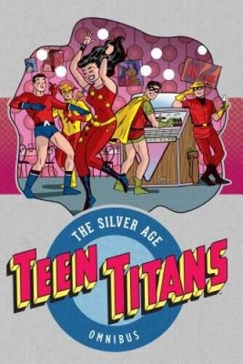 Teen Titans: The Silver Age Vol 1 - Paperback By Haney, Bob - VERY GOOD