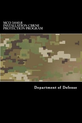 MCO 3440.8 Installation CBRNE Protection Program: Chemical, Biological, Radiolog