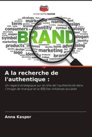Anna Kasper | A La Recherche De L'authentique : | Taschenbuch | FranzöSisch