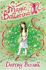 Darcey Bussell.: Delphie and the glass slippers