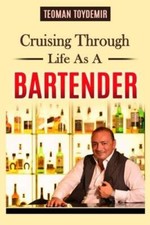 Cruising Through Life As A Bartender - Paperback By Toydemir, Teoman - VERY GOOD