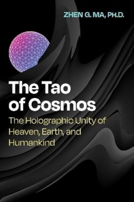 Zhen G. Ma The Tao of Cosmos (Taschenbuch)