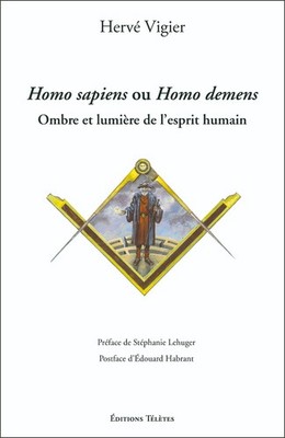 Hervé Vigier Homo sapiens oder Homo demens Schatten und Licht des menschlichen Geistes »