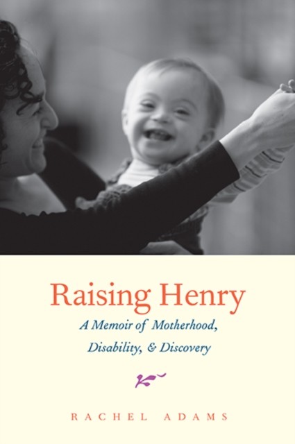Raising Henry by Rachel Adams PAPERBACK 9780300198911