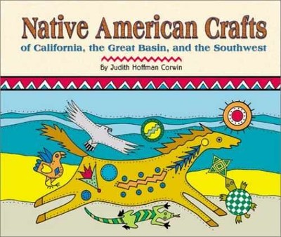 Native American Crafts of - Paperback, by Corwin Judith Hoffman - Very Good