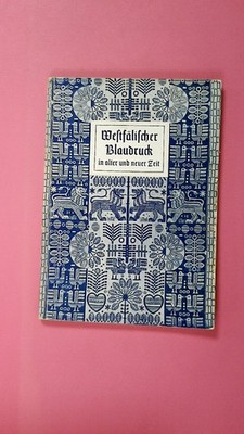 256239 Wilhelm Schmitz-Veltin WESTFÄLISCHER BLAUDRUCK IN ALTER UND NEUER ZEIT