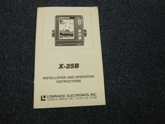 ORIGINAL Lowrance X 25B SONAR Fish Finding Manual OPERATION ORIGINAL Lowrance X 25B SONAR Fish Finding Manual OPERATION
