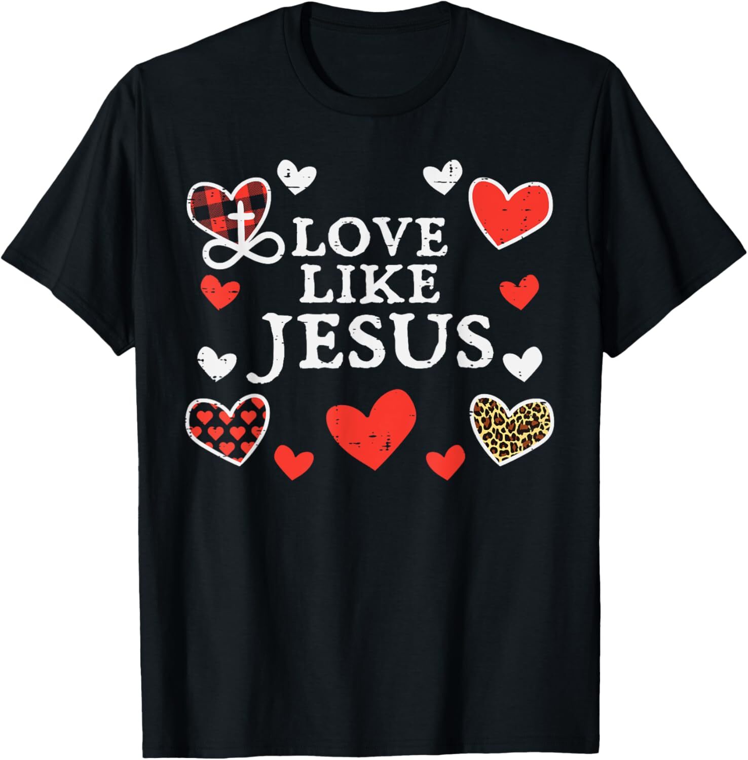 Love Like Jesus God Valentines Day Christian Men Women Kids T-Shirt Hoodie