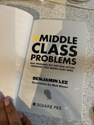 Middle Class Problems: Problems but not real actual problems, just middle class 