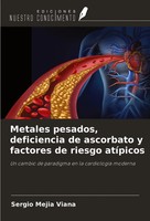 Sergio Mejia Viana | Metales Pesados, Deficiencia De Ascorbato Y Factores De...