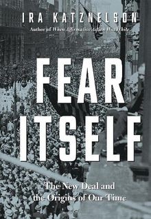 Fear Itself: The New Deal and the Origins of Our Time vo... | Buch | Zustand gut