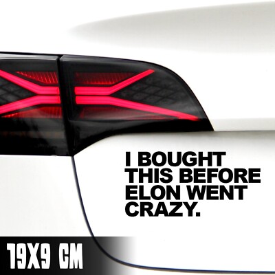 AUTO AUFKLEBER '''I BOUGHT THIS BEFORE...'' 19X9CM TESLA MUSK FUN STICKER #0306